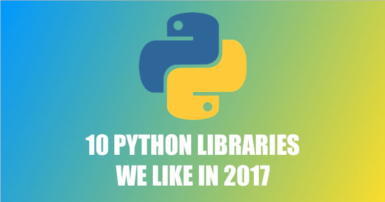 10 Python libraries ที่เราชอบในปี 2017